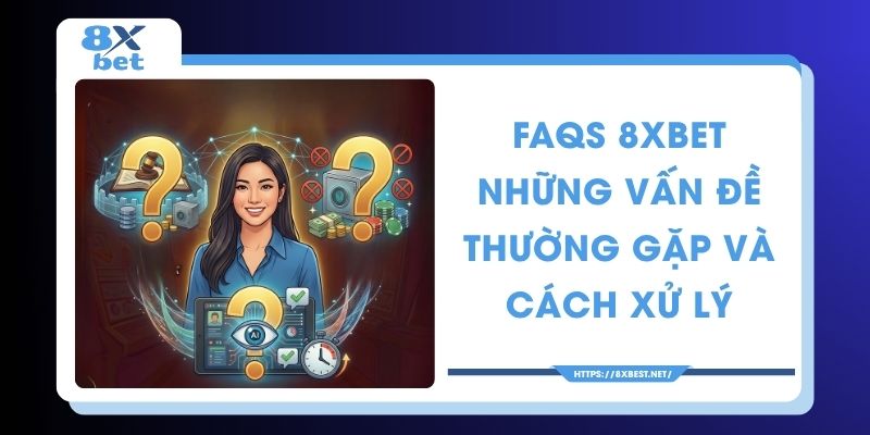 FAQs 8XBET