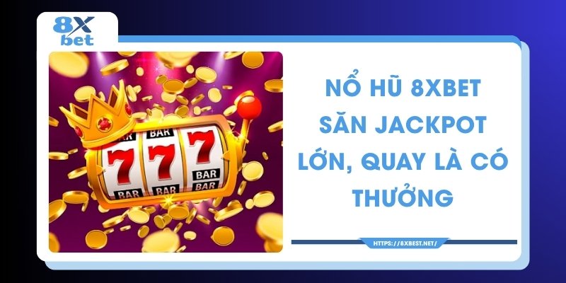 Nổ hũ 8XBET