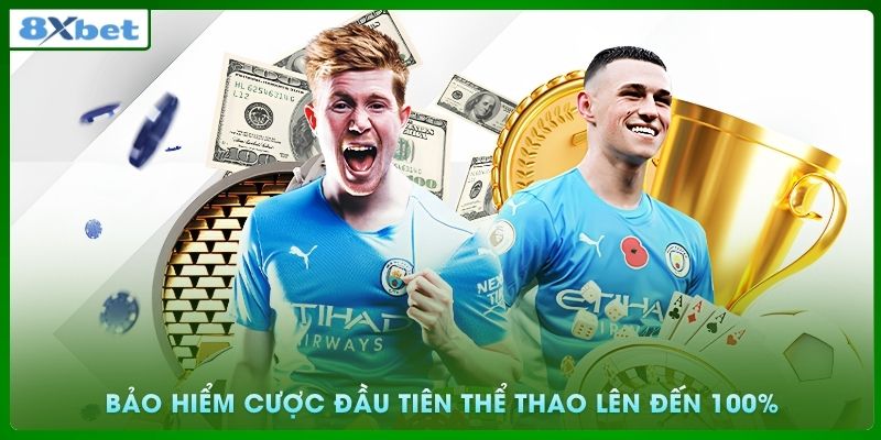 Bảo hiểm cược đầu tiên thể thao lên đến 100%