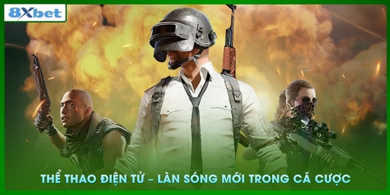 Thể thao điện tử – Làn sóng mới trong lĩnh vực cá cược