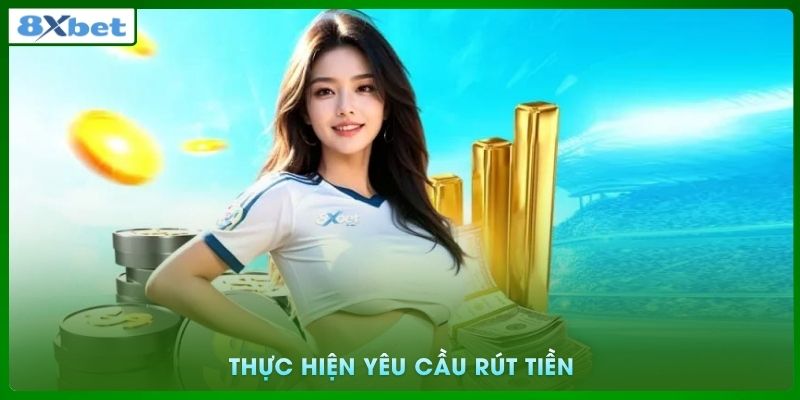 Thực hiện yêu cầu rút tiền